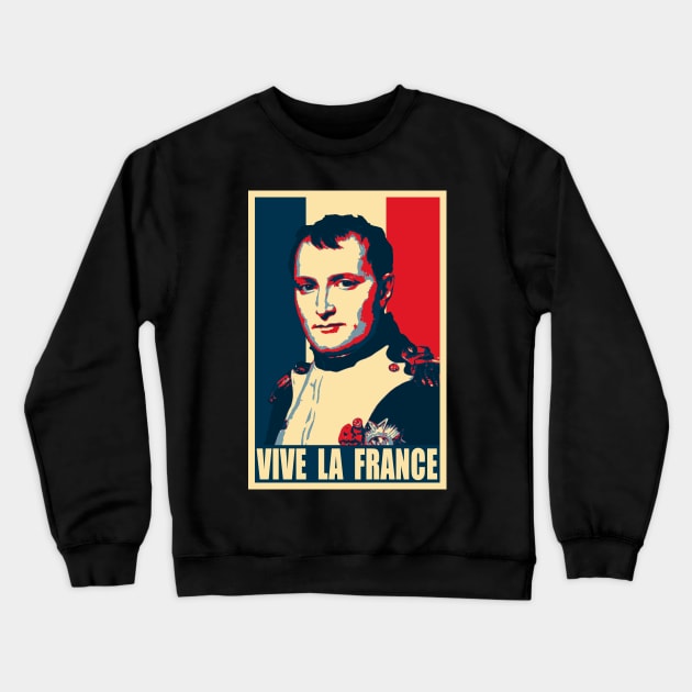 Napoleon Bonaparte Vive La France Pop Art Crewneck Sweatshirt by Nerd_art